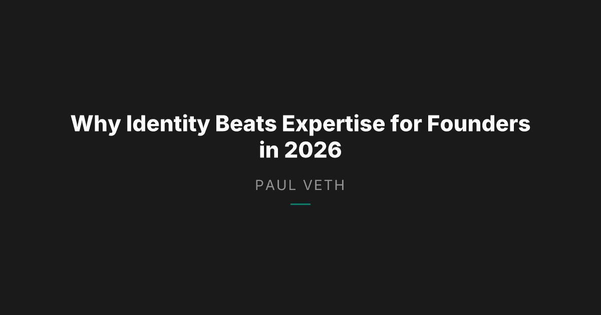 2026 Founder Wisdom Trends: Identity Beats Expertise