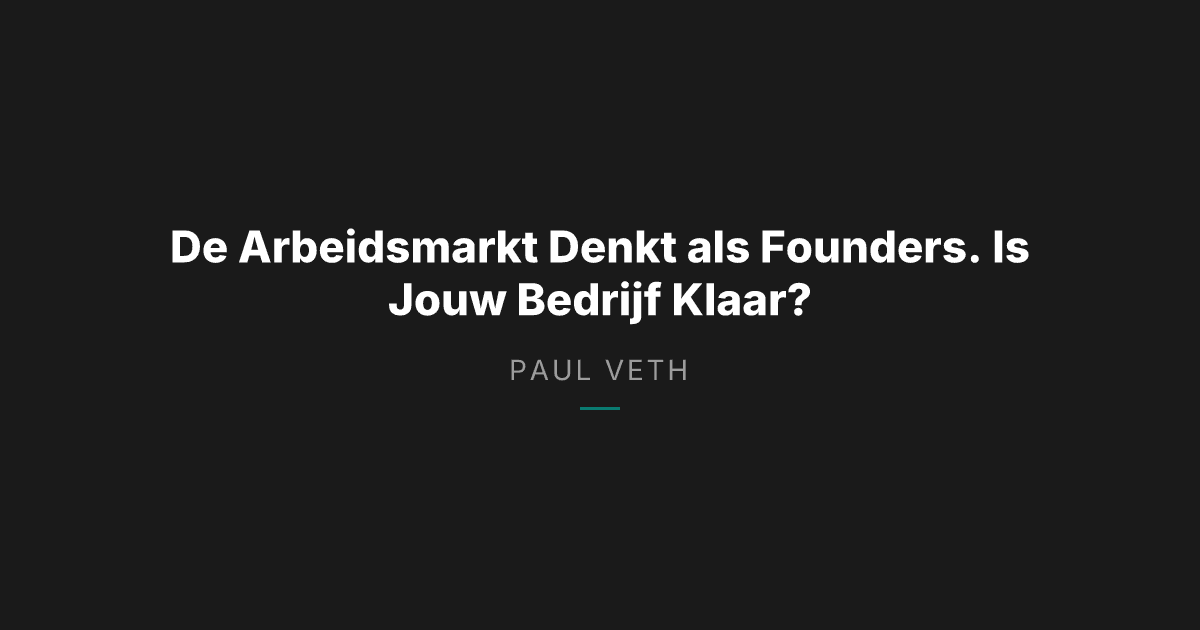 De Ondernemende Arbeidsmarkt: Wat Dit Betekent voor Founders